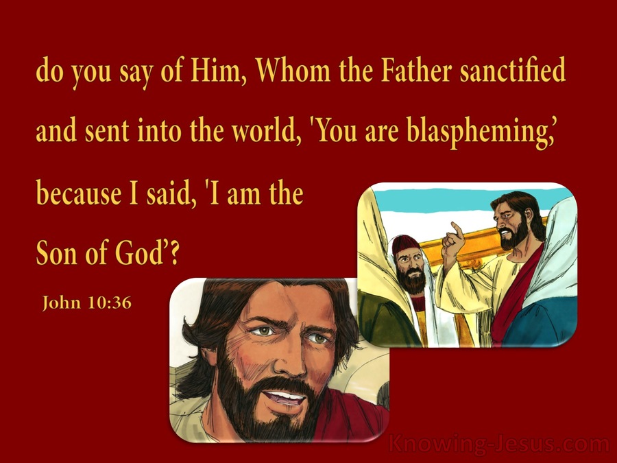 John 10:36 Do You Say I Am Blaspheming (red)